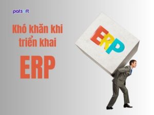khó khăn khi triển khai erp